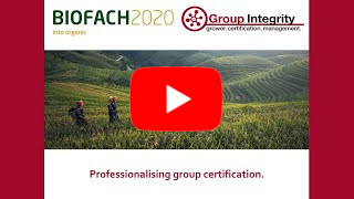 Professionalising group certification with Group Integrity (BIOFACH 2020)